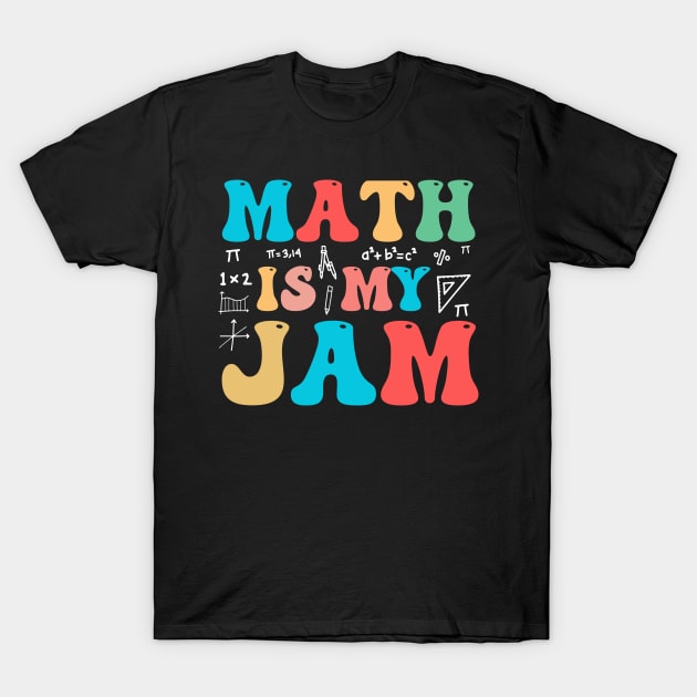 Math is My Jam Groovy T-Shirt by TheDesignDepot